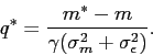 \begin{displaymath} q^*=\frac{m^*-m}{\gamma (\sigma_m^2+ \sigma^2_\epsilon)}. \end{displaymath}
