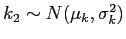 $k_2 \sim N(\mu_k, \sigma^2_k)$