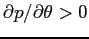 $\partial p/\partial \theta >0$