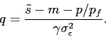 \begin{displaymath} q= \frac{\tilde s- m - p/p_f}{\gamma \sigma^2_\epsilon}. \end{displaymath}