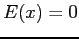 $E(x)=0$