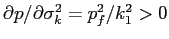 $\partial p/\partial \sigma^2_k =p^2_f/k^2_1 >0$