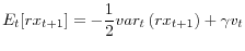 \displaystyle E_{t}[rx_{t+1}]=-\frac{1}{2}var_{t}\left( rx_{t+1}\right) +\gamma v_{t}% 