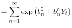 \displaystyle =\sum_{n=1}^{\infty}\exp\left( b_{n}^{0}+b_{n}^{\prime}Y_{t}\right)