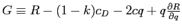  G\equiv R-(1-k)c_{D}-2cq+q\frac {\partial R}{\partial q}