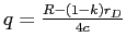  q=\frac{R-(1-k)r_{D}}{4c}