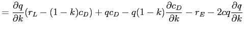 LaTex Encoded Math: \displaystyle =\frac{\partial q}{\partial k}% (r_{L}-(1-k)c_{D})+qc_{D}-q(1-k)\frac{\partial c_{D}}{\partial k}% -r_{E}-2cq\frac{\partial q}{\partial k}
