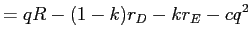 LaTex Encoded Math: \displaystyle =qR-(1-k)r_{D}-kr_{E}-cq^{2}% 