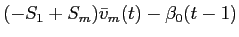 LaTex Encoded Math: \displaystyle (-S_{1} + S_{m})\bar{v}_{m}(t) - \beta_{0}(t-1)