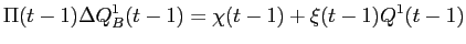 LaTex Encoded Math: \displaystyle \Pi(t-1) \Delta Q^{1}_{B}(t-1) = \chi(t-1) + \xi(t-1) Q^{1}(t-1)