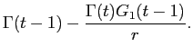 LaTex Encoded Math: \displaystyle \Gamma(t-1) - \frac{\Gamma(t) G_{1}(t-1)}{r}.
