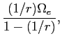 LaTex Encoded Math: \displaystyle \frac{(1/r)\Omega_{e}}{1-(1/r)},