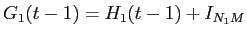  G_{1}(t-1) = H_{1}(t-1) + I_{N_{1}M}