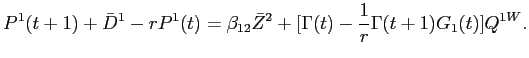 LaTex Encoded Math: \displaystyle P^{1}(t+1) + \bar{D}^{1} - rP^{1}(t) = \beta_{12} \bar{Z}^{2} + [\Gamma(t) - \frac{1}{r}\Gamma(t+1)G_{1}(t) ]Q^{1W}. 