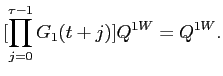 LaTex Encoded Math: \displaystyle [\prod_{j=0}^{\tau-1} G_{1}(t+j)] Q^{1W} = Q^{1W}. 