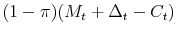 (1-\pi)(M_t+\Delta_t-C_t)