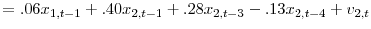\displaystyle =.06x_{1,t-1}+.40x_{2,t-1}+.28x_{2,t-3}-.13x_{2,t-4}+v_{2,t}% 