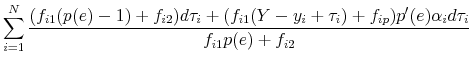 \displaystyle \sum_{i=1}^{N} \frac{(f_{i1}(p(e)-1) + f_{i2})d\tau_i + (f_{i1}(Y - y_i + \tau_i) +f_{ip})p^{\prime}(e) \alpha_{i}d\tau_i}{f_{i1}p(e) + f_{i2}}