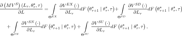 \begin{multline*} \frac{\partial\left( MV^{S}\right) \left( L_{\tau},\theta_{\ta... ...a_{\tau+1}^{\ast}\mid \theta_{\tau}^{\ast},\tau\right) \text{,}% \end{multline*}