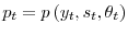 p_{t}=p\left( y_{t},s_{t},\theta _{t}\right)