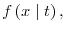 f\left( x\mid t\right) ,