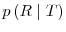 \displaystyle p\left( R\mid T\right)