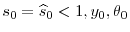 s_{0}=\widehat{s}_{0}<1,y_{0},\theta_{0}