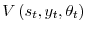 \displaystyle V\left( s_{t},y_{t},\theta_{t}\right)
