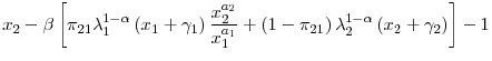 \displaystyle x_{2}-\beta\left[ \pi_{21}\lambda_{1}^{1-\alpha}\left( x_{1}+\gamma _{1}\right) \frac{x_{2}^{a_{2}}}{x_{1}^{a_{1}}}+\left( 1-\pi_{21}\right) \lambda_{2}^{1-\alpha}\left( x_{2}+\gamma_{2}\right) \right] -1