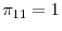 \pi_{11}=1