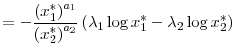 \displaystyle =-\frac{\left( x_{1}^{\ast}\right) ^{a_{1}}}{\left( x_{2}^{\ast}\right) ^{a_{2}}}\left( \lambda_{1}\log x_{1}^{\ast}-\lambda_{2}\log x_{2}^{\ast }\right)