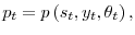 p_{t}=p\left( s_{t},y_{t},\theta_{t}\right) ,
