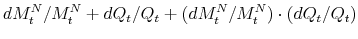 \displaystyle dM_t^N/M_t^N + dQ_t/Q_t + (dM_t^N/M_t^N)\cdot (dQ_t/Q_t)
