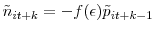  \tilde{n}_{it+k}% =-f(\epsilon)\tilde{p}_{it+k-1}