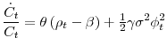 \displaystyle \frac{\dot{C}_{t}}{C_{t}}=\theta \left( \rho _{t}-\beta \right) + \tfrac{1}{2}\gamma \sigma ^{2}\phi _{t}^{2}