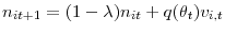  n_{it+1}=(1-\lambda)n_{it}+q(\theta_{t})v_{i,t}