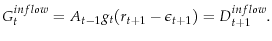 \displaystyle G_{t}^{inflow} = A_{t-1}g_t(r_{t+1}-\epsilon_{t+1}) = D_{t+1}^{inflow}.