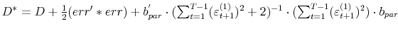  D^{\ast}=D+\frac{1}{2}(err^{\prime}\ast err)+b_{par}^{^{\prime}}\cdot(\sum_{t=1}^{T-1}(\varepsilon_{t+1}^{(1)}% )^{2}+2)^{-1}\cdot(\sum_{t=1}^{T-1}(\varepsilon_{t+1}^{(1)})^{2})\cdot b_{par}
