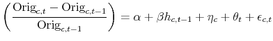 \displaystyle \left( \frac{\text{Orig}_{c,t}-\text{Orig}_{c,t-1}}{\text{Orig}_{c,t-1}}\right) = \alpha + \beta h_{c,t-1} + \eta_c + \theta_t + \epsilon_{c,t}