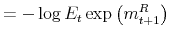 \displaystyle =-\log E_{t}\exp\left( m_{t+1}^{R}\right)