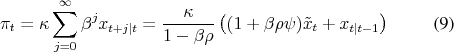 \begin{align} \pi_t &= \kappa \sum_{j=0}^\infty \beta^j x_{t+j\vert t} = \frac{\kappa}{1-\beta\rho} \left((1 + \beta \rho\psi) \tilde x_t + x_{t\vert t-1} \right) \end{align}