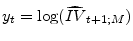  y_{t} = \log (\widehat{IV}_{t+1;M})