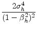 \displaystyle \frac{2 \sigma_h^4}{(1-\beta_h^2)^2}