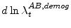  d\ln\lambda_{t}^{AB,demog}