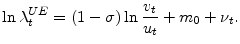 \displaystyle \ln\lambda_{t}^{UE}=(1-\sigma)\ln\frac{v_{t}}{u_{t}}+m_{0}+\nu_{t}% .% 