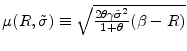  \mu (R,\tilde{\sigma}) \equiv \sqrt{\tfrac{2\theta \gamma \tilde{\sigma}^{2}}{1+\theta }(\beta -R)}