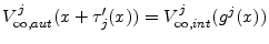  V_{\infty,aut}^j( x +\tau_j^{\prime}(x))= V_{\infty,int}^j( g^j(x) )
