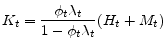 \displaystyle K_{t}=\frac{\phi _{t} \lambda_t}{1-\phi _{t} \lambda_t} (H_{t}+M_{t})