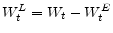  W_t^L=W_t-W_t^E