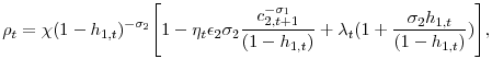 \displaystyle \rho_{t}=\chi(1-h_{1,t})^{-\sigma_{2}}\Bigg[1-\eta_{t}\epsilon_{2}\sigma_{2}\frac{c_{2,t+1}^{-\sigma_{1}}}{(1-h_{1,t})} +\lambda_{t}(1+\frac{\sigma_{2}h_{1,t}}{(1-h_{1,t})})\Bigg],